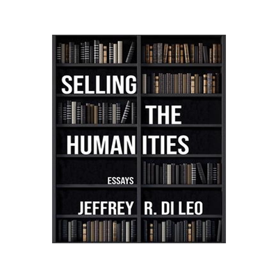 [预订]Selling the Humanities 9781680033182