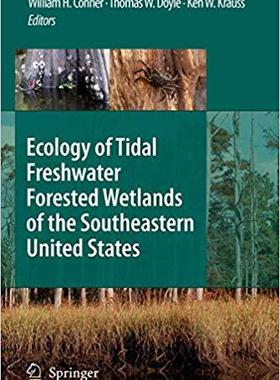 【预订】Ecology of Tidal Freshwater Forested Wetlands of the Southeastern United States 9789048172825