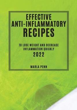 [预订]Effective Anti-Inflammatory Recipes 2022: To Lose Weight and Decrease Inflammation Quickly 9781804504161