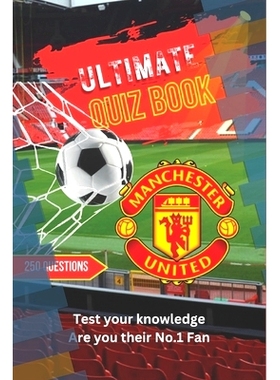预订 Ultimate Football Quiz Book - Manchester United: For Die Hard Manchester United Fans and Supporters: 9798866882632