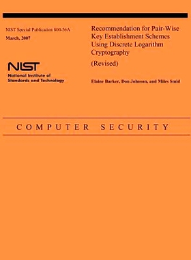 预订 Recommendation for Pair-Wise Key Establishment Schemes Using Discrete Logarithm Cryptography (Revised): 97814954475