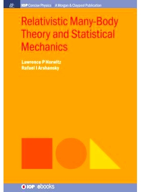 预订 Relativistic Many-Body Theory and Statistical Mechanics 相对论多体理论与统计力学: 9781681749457