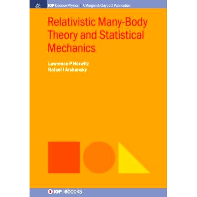 预订 Relativistic Many-Body Theory and Statistical Mechanics 相对论多体理论与统计力学: 9781681749457