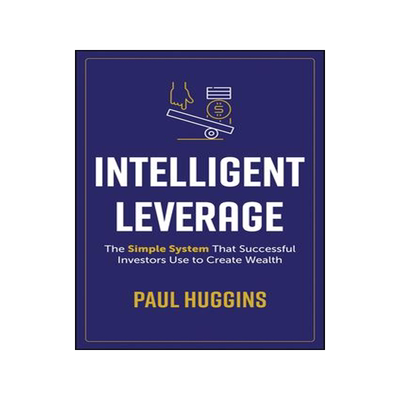 [预订]Intelligent Leverage: The Simple System That Successful Investors Use to Create Wealth 9781394221295