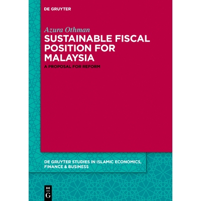 预订 Towards a Sustainable Fiscal Position for Malaysia: A Proposal for Reform 马来西亚可持续财政状况：改革建议: 9783110