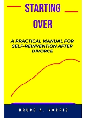 预订 Starting Over: A Practical Manual for Self-Reinvention After Divorce: 9798859867981