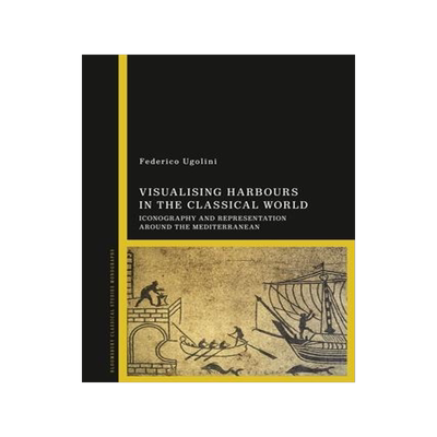 [预订]Visualising Harbours in the Classical World 9781350125735