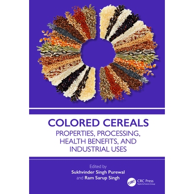 预订 Colored Cereals: Properties, Processing, Health Benefits, and Industrial Uses 彩色谷物：效能、加工、健康益处与工业