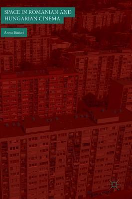 【预订】Space in Romanian and Hungarian Cinema