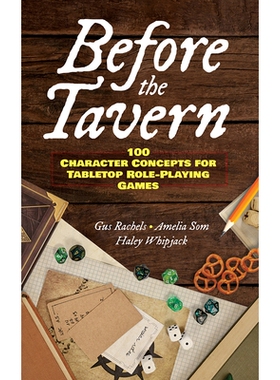 预订 Before the Tavern: 100 Character Concepts for Tabletop Role-Playing Games: 9780486853420
