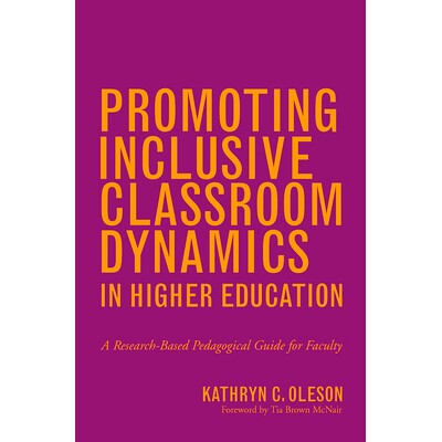 预订 Promoting Inclusive Classroom Dynamics in Higher Education: A Research-Based Pedagogical Guide for Faculty 促进高等