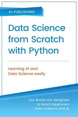 【预订】Data Science from Scratch with Python: Concepts and Practices with NumPy, Pandas, Matplotlib, Scikit-Learn...