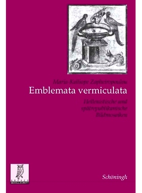 预订 Emblemata vermiculata: Hellenistische und spätrepublikanische Bildmosaiken 希腊化和共和国晚期的马赛克图像: 9783506