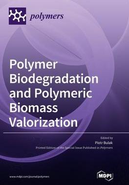 [预订]Polymer Biodegradation and Polymeric Biomass Valorization 9783036573199
