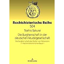 预订 Die Burgherrschaft in der deutschen Feudalgesellschaft: Die Burgherrschaft der Grafen von Falkenstein im hochmittel