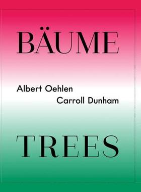 [预订]Albert Oehlen & Carroll Dunham: Trees 9783960987437
