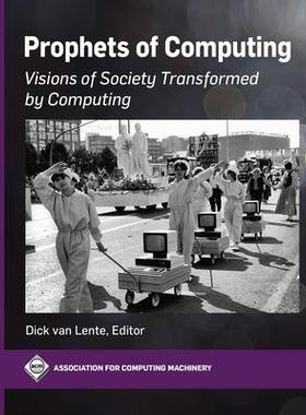 [预订]Prophets of Computing: Visions of Society Transformed by Computing 9781450398176