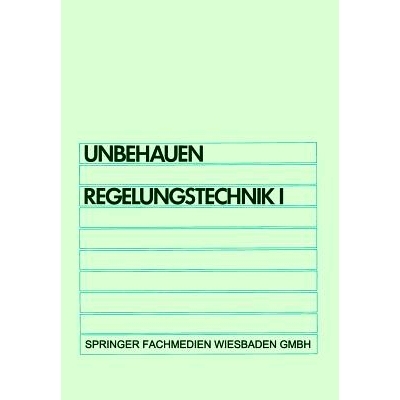 预订 Regelungstechnik I: Klassische Verfahren zur Analyse und Synthese linearer kontinuierlicher Regelsysteme: 978352843