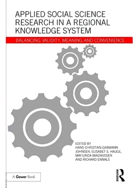 预订 Applied Social Science Research in a Regional Knowledge System: Balancing validity, meaning and convenience 区域知