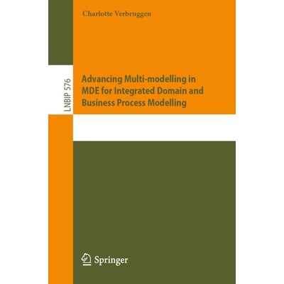 预订 Advancing Multi-modelling in MDE for Integrated Domain and Business Process Modelling 推进模型驱动工程的多建模技术
