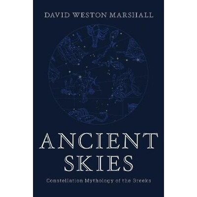 预订 Ancient Skies: Constellation Mythology of the Greeks 古代天空：希腊人的星座神话: 9781682682111
