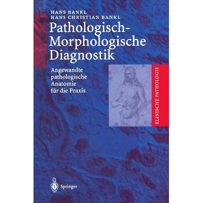 预订 Pathologisch-Morphologische Diagnostik: Angewandte pathologische Anatomie für die Praxis 病理形态诊断-应用病理解剖