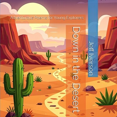 预订 Down in the Desert: Adventurous Poems for Young Explorers 9798295607967