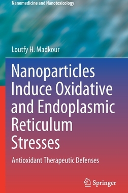 【预订】Nanoparticles Induce Oxidative and Endoplasmic Reticulum Stresses