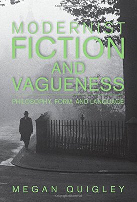 【预订】Modernist Fiction and Vagueness