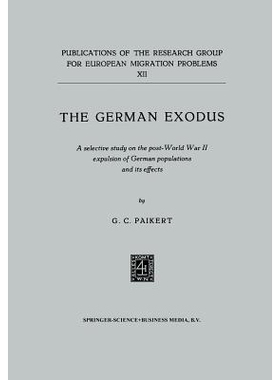预订 The German exodus: A selective study on the post-World War II expulsion of German populations and its effects: 9789