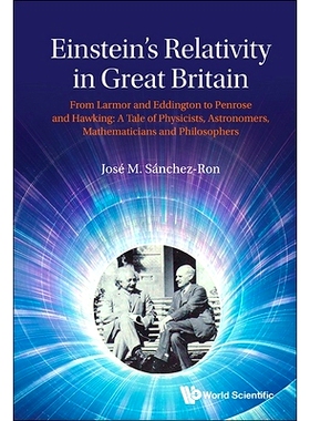 预订 Einstein’s Relativity in Great Britain: From Larmor and Eddington to Penrose and Hawking: a Tale of Physicists, As