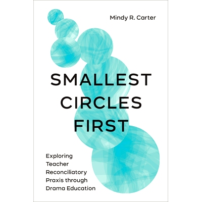 预订 Smallest Circles First: Exploring Teacher Reconciliatory Praxis through Drama Education 小圈子优先：通过戏剧教育探