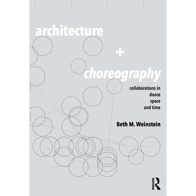预订 Architecture and Choreography: Collaborations in Dance, Space and Time 建筑与舞蹈艺术：在舞蹈、空间与时间方面的合作