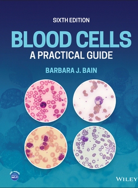 预订 Blood Cells: a Practical Guide, Sixth Edition 血细胞：实用指南 第6版: 9781119820277