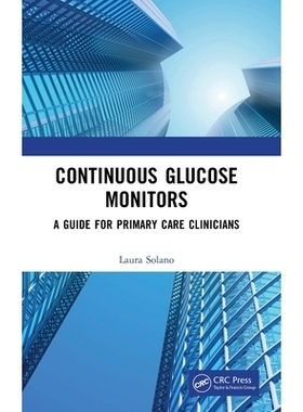 预订 Continuous Glucose Monitors: A Guide for Primary Care Clinicians 持续葡萄糖监测仪：基层*临床医生指南: 9781041106531