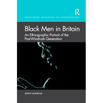 预订 Black Men in Britain: An Ethnographic Portrait of the Post-Windrush Generation 英国黑人：后风车时代的民族志写照: 97