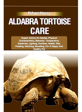 预订 Aldabra Tortoise Care: Expert Advice On Habitat, Physical Characteristics, Behavior, Temperature, Substrate, Lighti