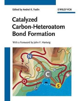 【预订】Catalyzed Carbon-Heteroatom Bond Formation
