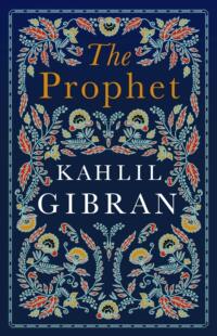 英文原版 纪伯伦·哈利勒：先知 The Prophet Alma经典 Kahlil Gibran (Alma Classics Evergreens