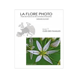 [预订]La flore photo : flore de France et des contrées limitrophes, Vol. 1. Clé des familles 9791091115049
