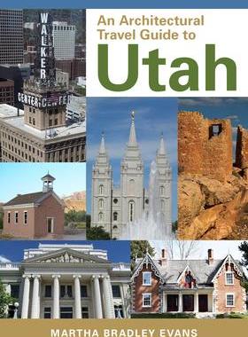 [预订]An Architectural Travel Guide to Utah 9781647690083