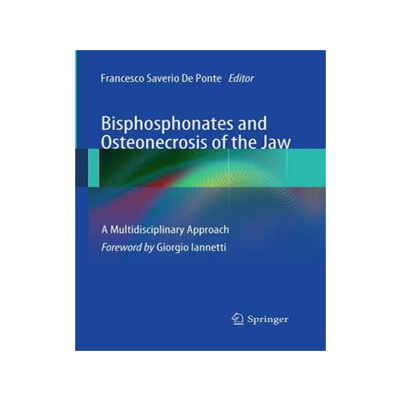 预订 Bisphosphonates and Osteonecrosis of the Jaw: A Multidisciplinary Approach