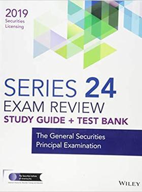 【预售】Wiley Series 24 Securities Licensing Exam Review 2019 + Test Bank: The General Securities Principal Examin...