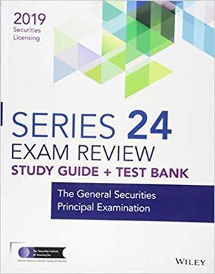 【预售】Wiley Series 24 Securities Licensing Exam Review 2019 + Test Bank: The General Securities Principal Examin...