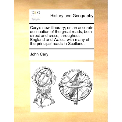 预订 Cary’s New Itinerary; Or, an Accurate Delineation of the Great Roads, Both Direct and Cross, Throughout England an
