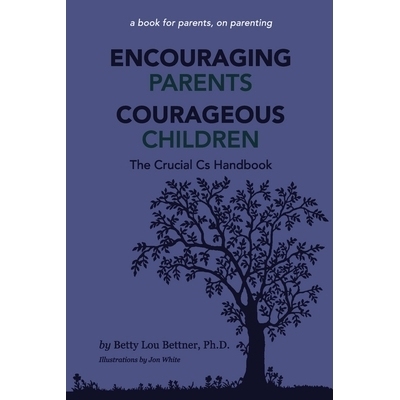 预订 Encouraging Parents Courageous Children: The Crucial Cs Handbook 鼓励父母勇敢的孩子: 9780979226250