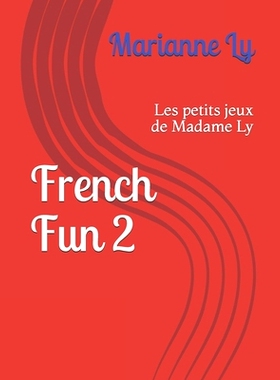 预订 French Fun 2: Les petits jeux de Madame Ly: 9798573860398