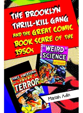 预订 The Brooklyn Thrill-Kill Gang and the Great Comic Book Scare of the 1950s 20世纪50年代布鲁克林战栗杀戮帮派和大漫画