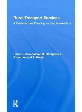 预订 Rural Transport Services: A Guide To Their Planning And Execution 农村运输服务：他们的计划和执行指南: 9780367301880