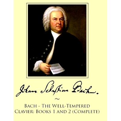 预订 Bach - The Well-Tempered Clavier: Books 1 and 2 (Complete): 9781500116026